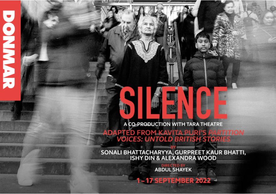 Silence, a play adapted from Kavita Puri’s Partition Voices: Untold British Stories